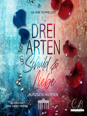 cover image of Drei Arten von Schuld und Liebe
